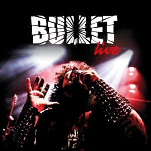 BULLET veröffentlichen erstes Live Album im Juli!