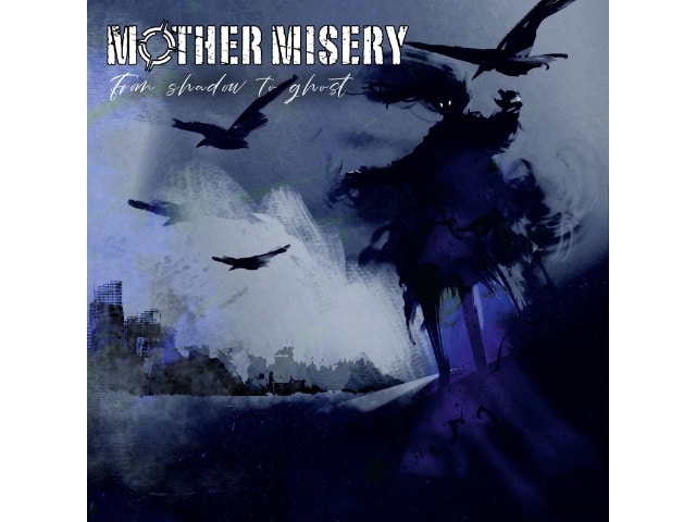 MOTHER MISERY: Neues Meisterwerk From Shadow To Ghost